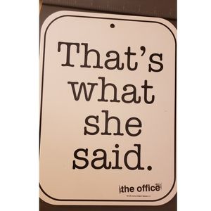 THATS WHAT SHE SAID THE OFFICE WALL DECOR